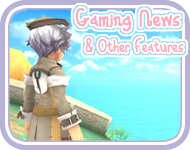 Gaming News & Other Features